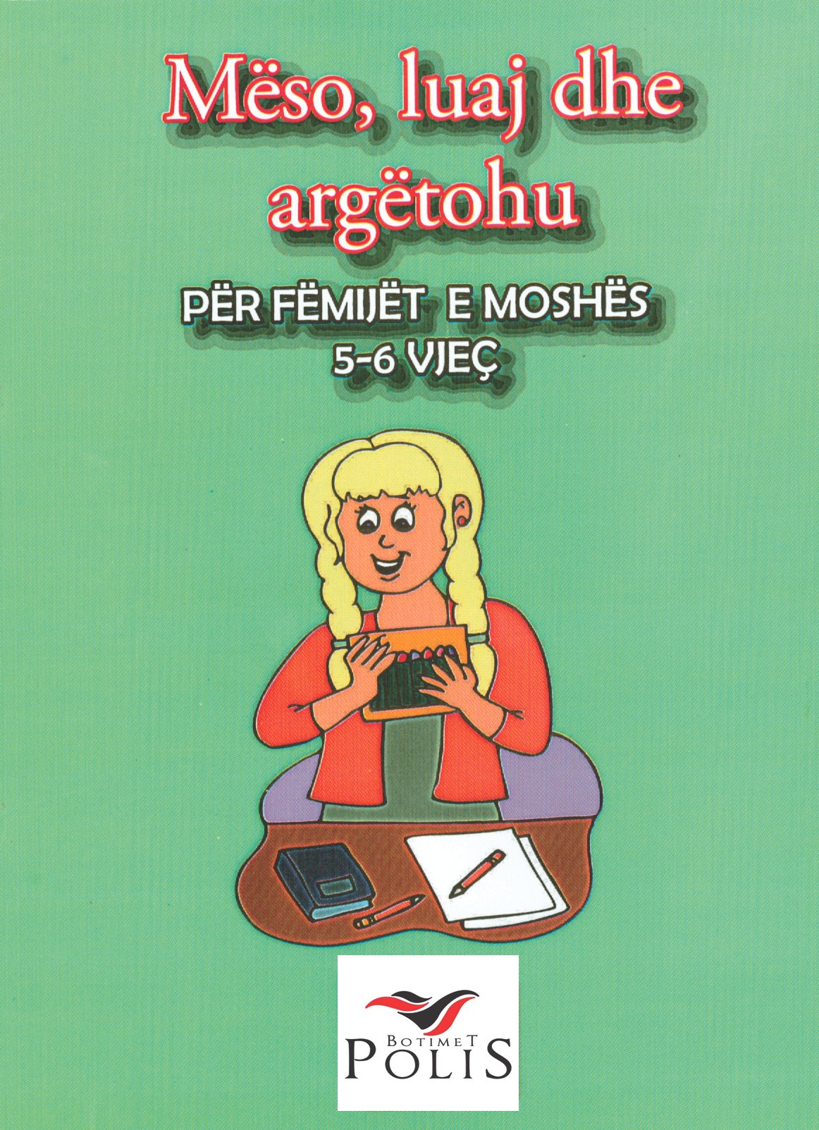 Mëso, luaj, argëtohu për fëmijët 5-6 vjeç