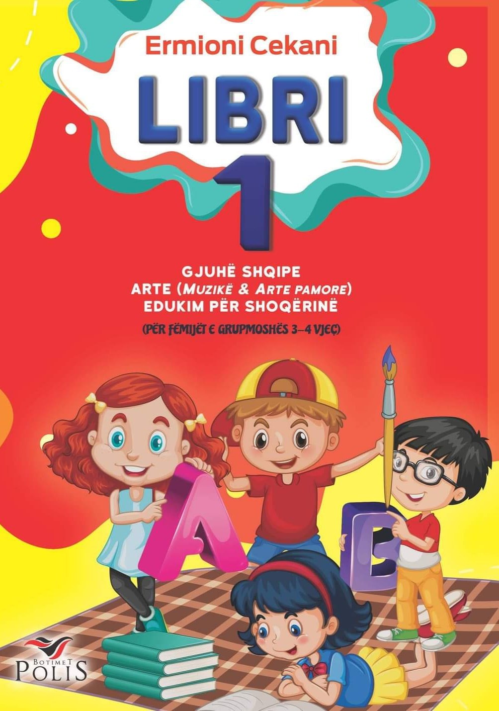 LIBRI 1 – Për lëndët: Gjuhë shqipe, Muzikë, Arte pamore, Edukim për shoqërinë - Grupi i parë