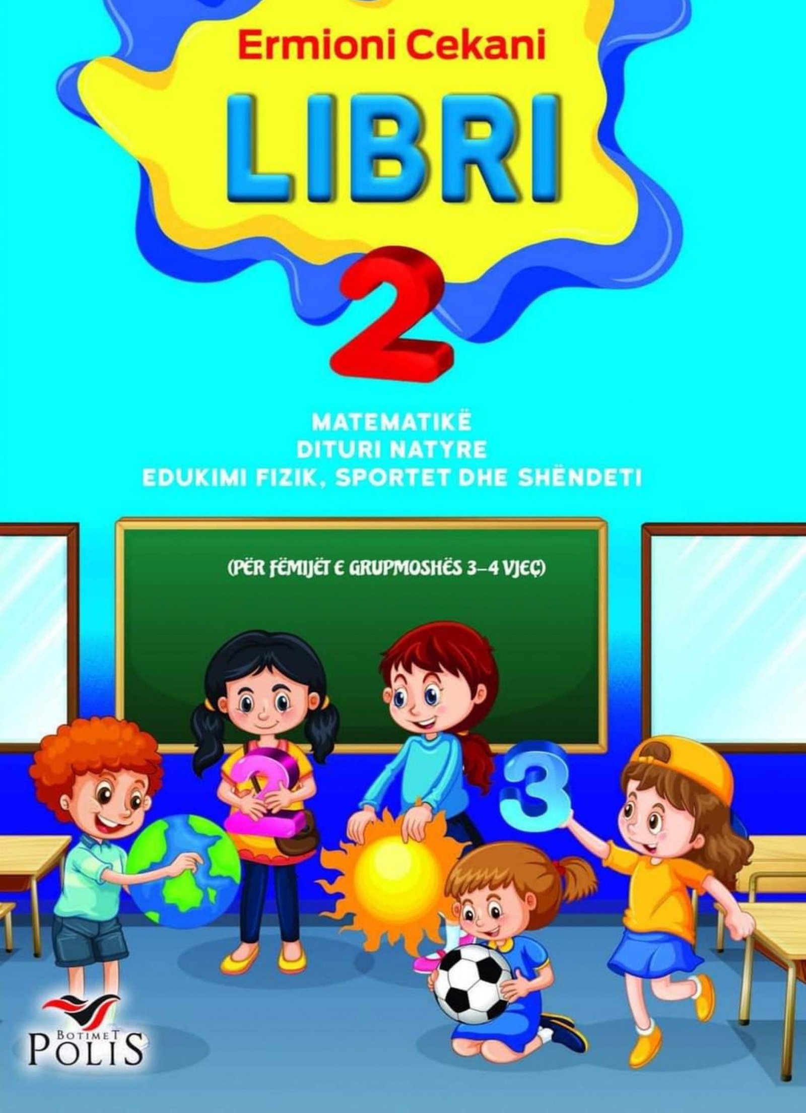 LIBRI 2 – Për lëndët: Matematikë, Dituri natyre, Edukimi fizik, sportet dhe shëndeti - Grupi i parë